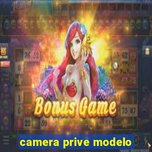 camera prive modelo